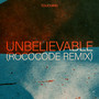 Unbelievable (Rococode Remix)