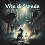 Vita di Strada (Explicit)