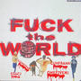 Fuxk da world (Explicit)