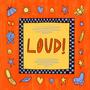 LOUD! (Explicit)