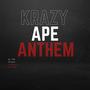 Krazy Ape Anthem (Explicit)