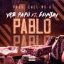 Pablo (feat. Eeynjay) [Explicit]