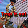 Trap it out (Venting out) [Explicit]