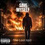 Save Myself (Explicit)