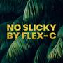 No Slicky (Explicit)