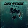 Quise Quererte