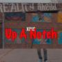 Up A Notch (Explicit)