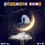 DREAMERS ZONE (Explicit)