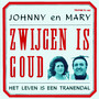 Zwijgen Is Goud / Het Leven Is Een Tranendal