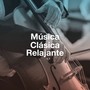 Música Clásica Relajante