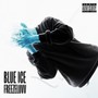 Blue Ice (Explicit)