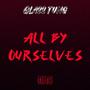 All By Ourselves (Explicit)