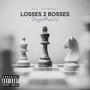 Losses 2 Bosses (feat. YoungEly)