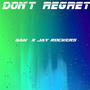 Dont Regret (feat. Jay Rockers ) [Explicit]