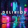 Delirios (feat. Dr Metra, Diselo Juank & Xonny) [Explicit]