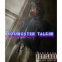 Youngster talkin (Explicit)