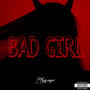 BaD gIrL