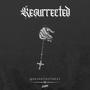 Resurrected (Explicit)