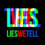 Lies We Tell (Explicit)