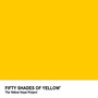 Fifty Shades of Yellow (Explicit)