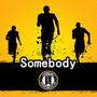 Somebody