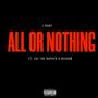 All or Nothing (feat. De$hon & Zai The Rapper) [Explicit]