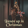 Loosen up in Christmas