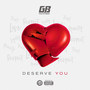 Deserve You (Explicit)