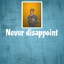 Never Disappoint (Explicit)