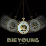 Die young (Explicit)