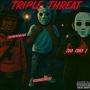 Triple Threat (feat Zamgod Sean & BIG UNO !) [Explicit]