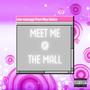 MEET ME @ THE MALL (Explicit)