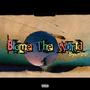 Blame The World (Explicit)