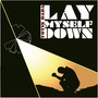 Lay Myself Down