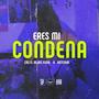 Eres Mi Condena (feat. Cas El As Del Flow) [Explicit]