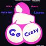 Go Crazy (Explicit)