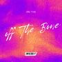 Off The Bone (Explicit)