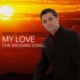 My Love(The Wedding Song)