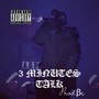 3 MINUTES TALK (Explicit)