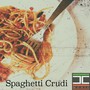 Spaghetti Crudi (Explicit)