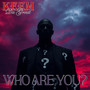 Who Are You? (Explicit)