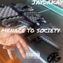 MENACE TO SOCIETY