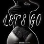 Let´s Go (Explicit)