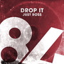 Drop It