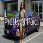 Pretty N Paid (Explicit)