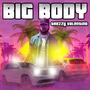 BIG BODY (Explicit)