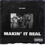 Makin' it real (Explicit)