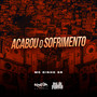 Acabou o Sofrimento (Explicit)