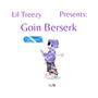 Goin Berserk (Explicit)