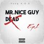 Mr. Nice Guy Dead (Explicit)